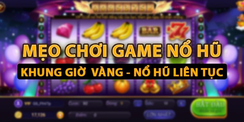 Mẹo quay hũ ăn jackpot phải kết hợp nhiều chiến thuật mới phát huy tác dụng